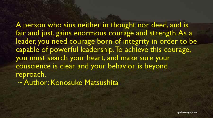 Clear Conscience Quotes By Konosuke Matsushita