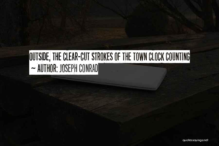 Clear Cut Quotes By Joseph Conrad