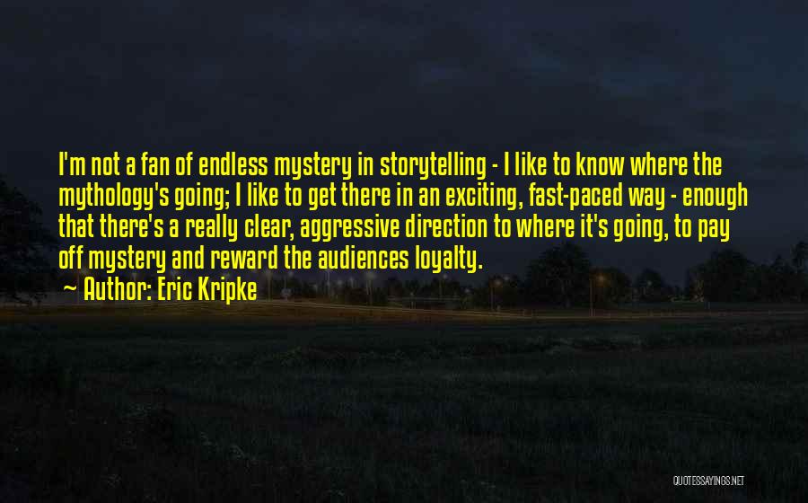 Clear Direction Quotes By Eric Kripke