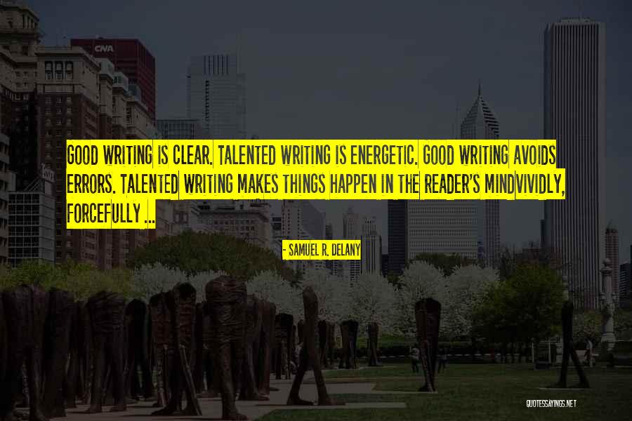 Clear Errors Quotes By Samuel R. Delany Clear Errors Quotes By Samuel R. Delany