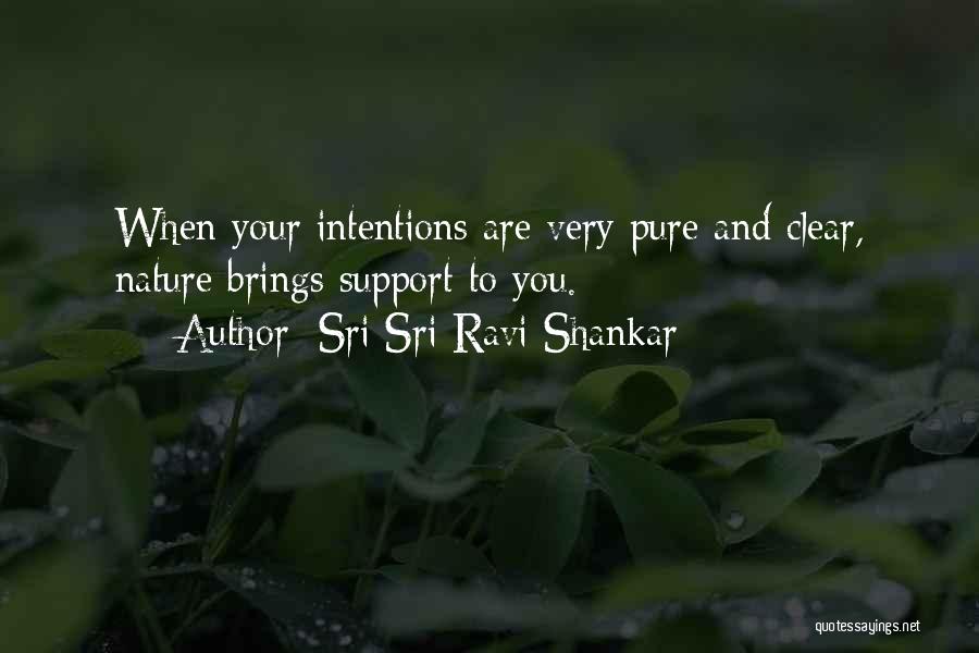 Clear Intention Quotes By Sri Sri Ravi Shankar