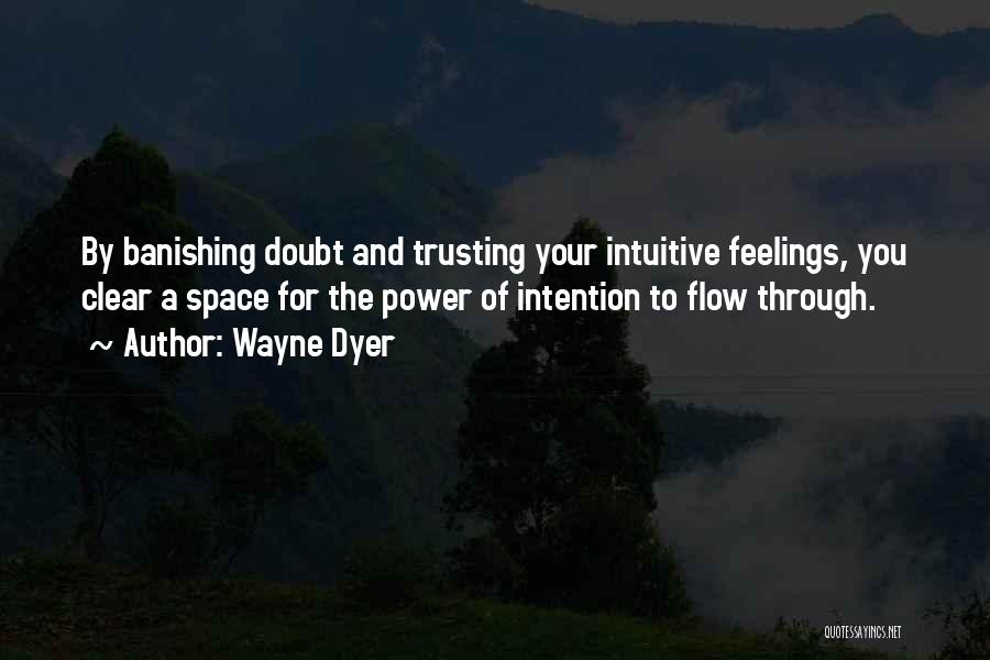 Clear Intention Quotes By Wayne Dyer