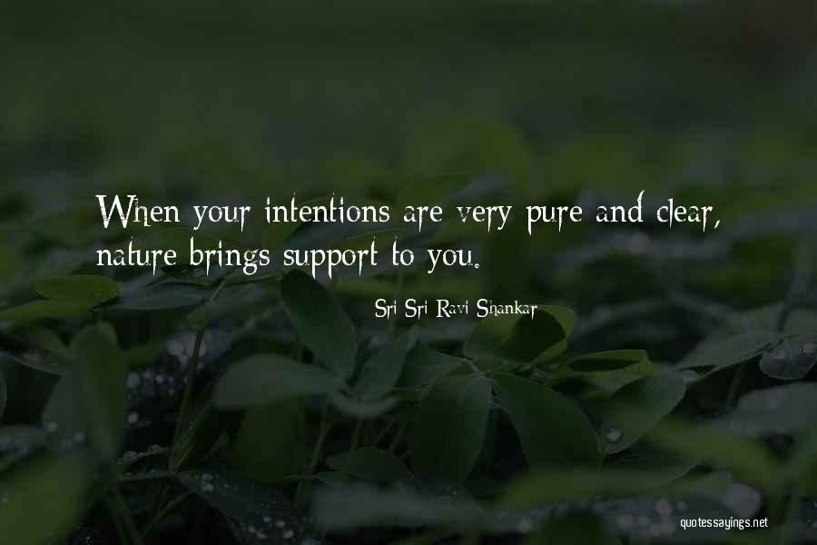 Clear Intentions Quotes By Sri Sri Ravi Shankar