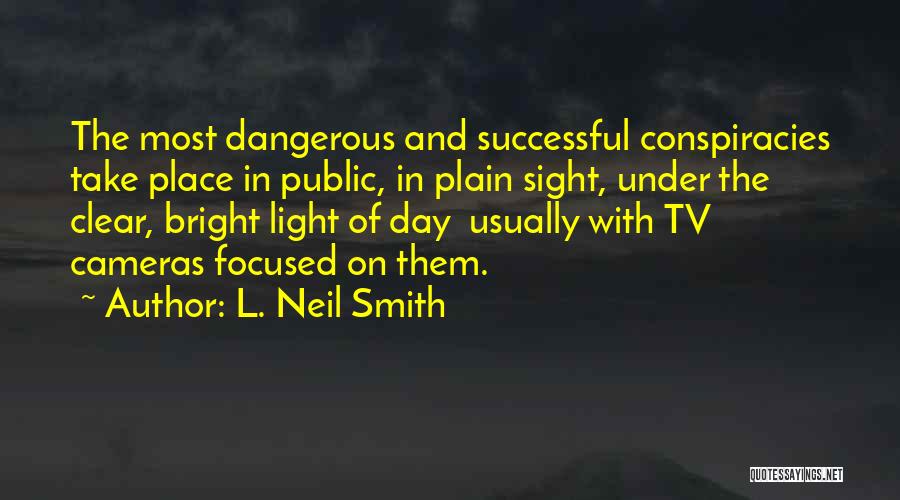 Clear Light Of Day Quotes By L. Neil Smith