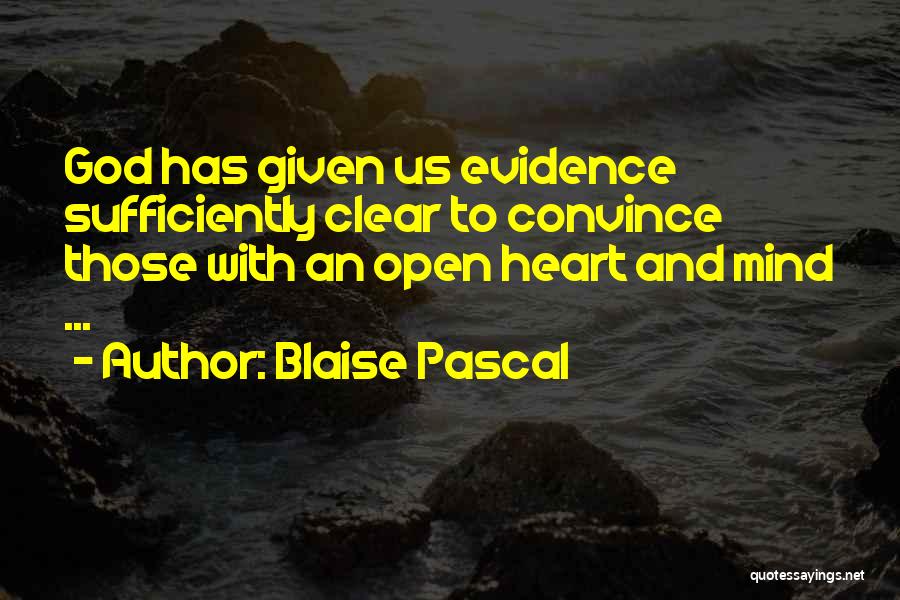 Clear Mind Open Heart Quotes By Blaise Pascal