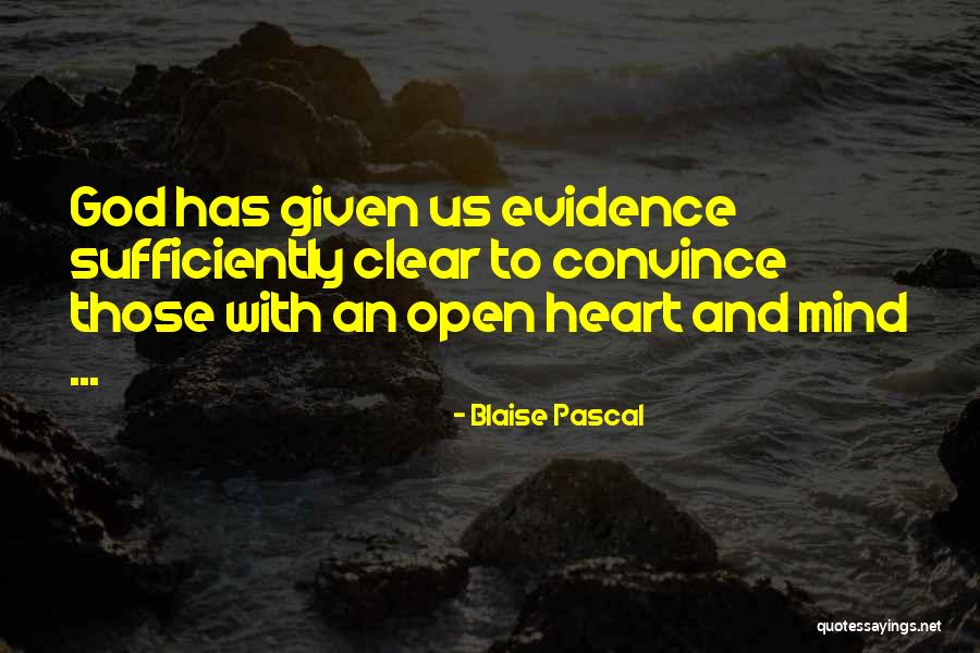 Clear Mind Open Heart Quotes By Blaise Pascal