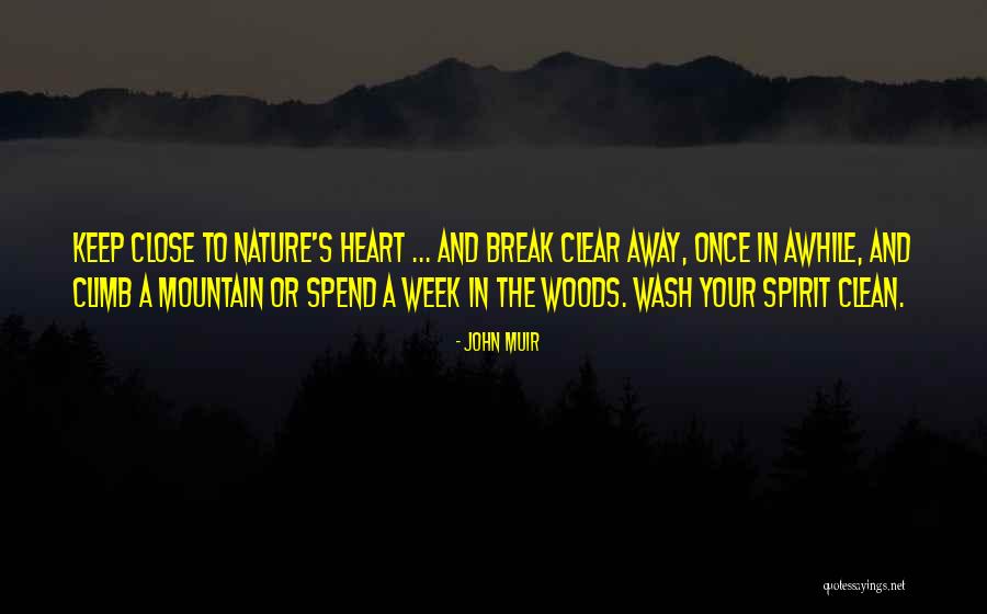 Clear Mountain Quotes By John Muir Clear Mountain Quotes By John Muir
