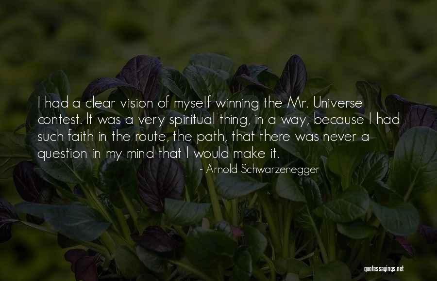 Clear My Mind Quotes By Arnold Schwarzenegger