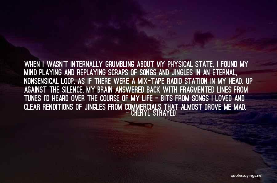 Clear My Mind Quotes By Cheryl Strayed