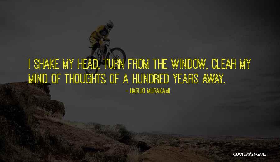 Clear My Mind Quotes By Haruki Murakami