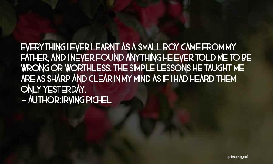 Clear My Mind Quotes By Irving Pichel