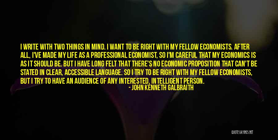 Clear My Mind Quotes By John Kenneth Galbraith