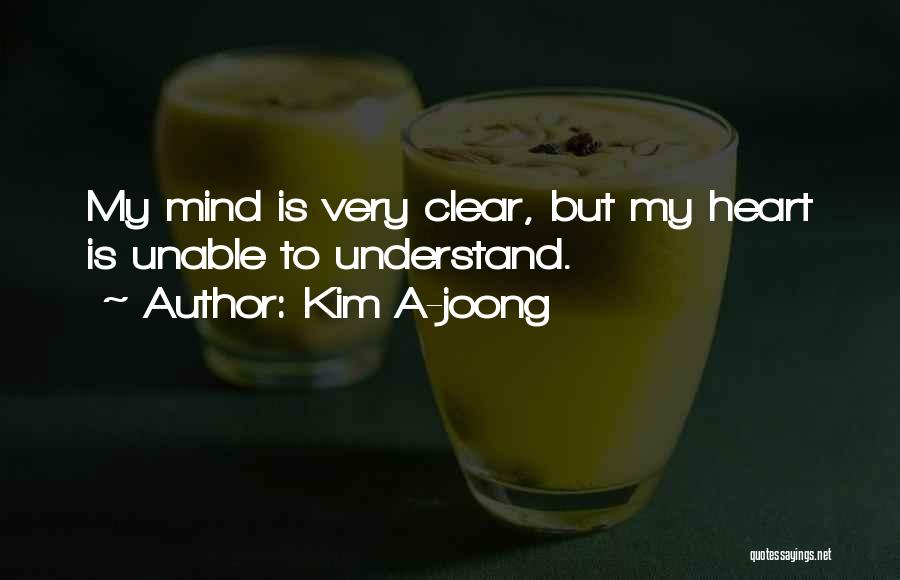 Clear My Mind Quotes By Kim A-joong