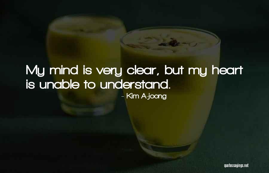 Clear My Mind Quotes By Kim A-joong