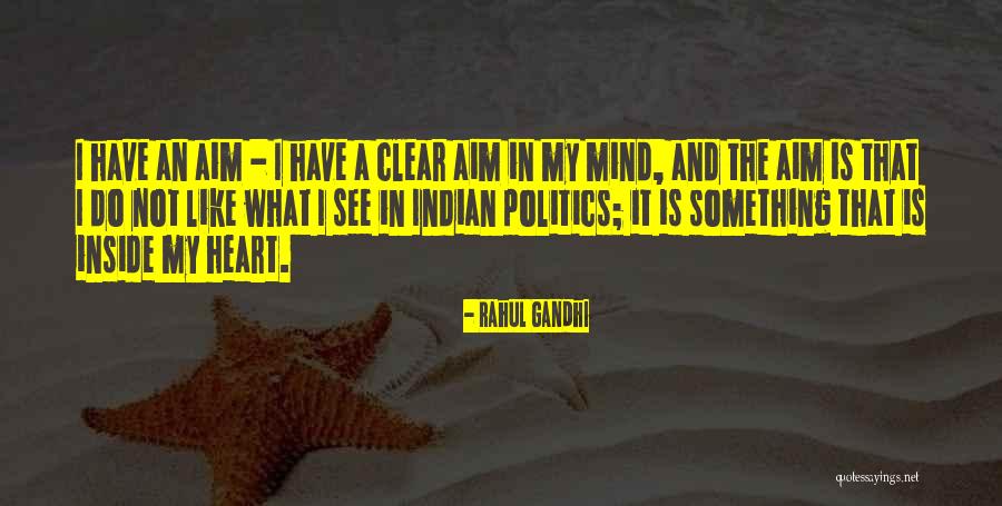 Clear My Mind Quotes By Rahul Gandhi