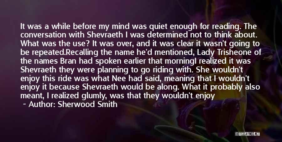 Clear My Mind Quotes By Sherwood Smith