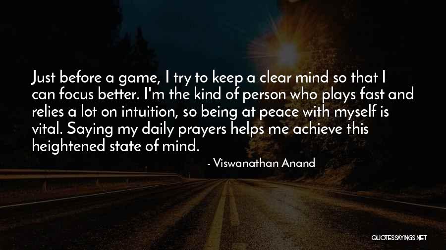 Clear My Mind Quotes By Viswanathan Anand