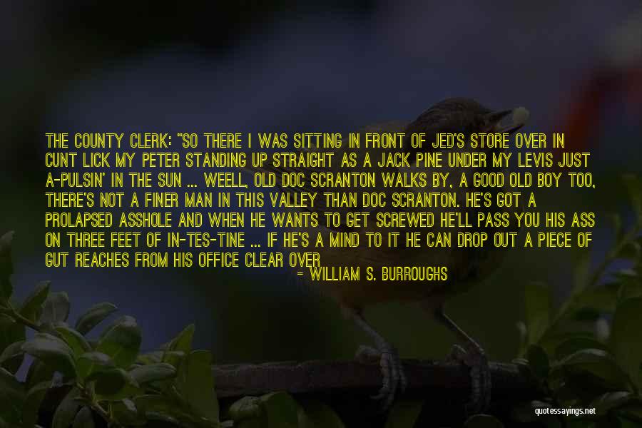 Clear My Mind Quotes By William S. Burroughs