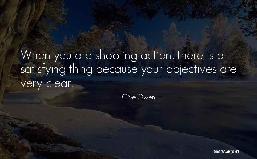 Clear Objectives Quotes By Clive Owen