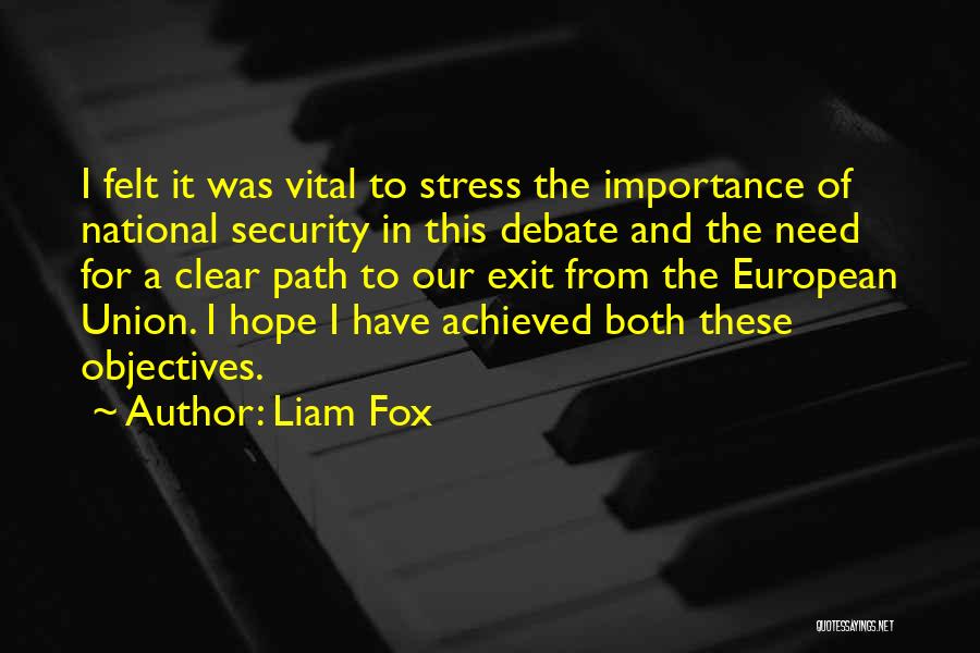 Clear Objectives Quotes By Liam Fox