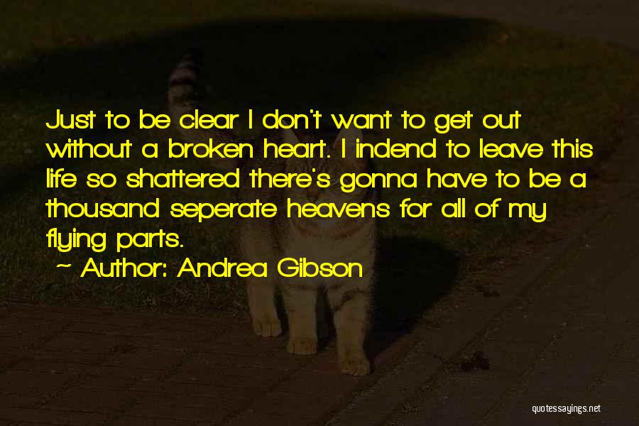 Clear Out Quotes By Andrea Gibson