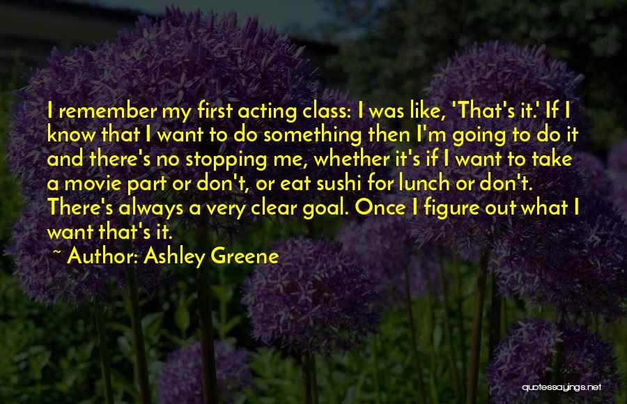 Clear Out Quotes By Ashley Greene