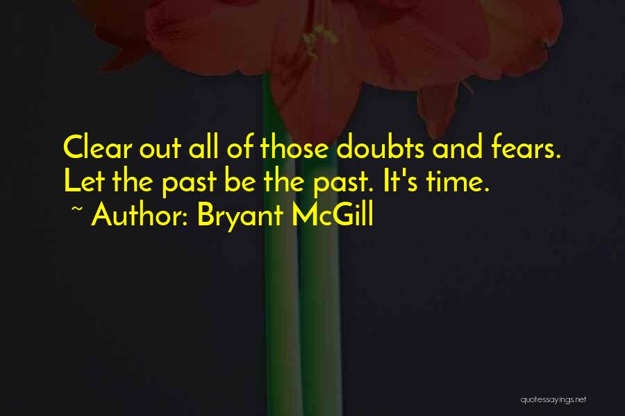 Clear Out Quotes By Bryant McGill
