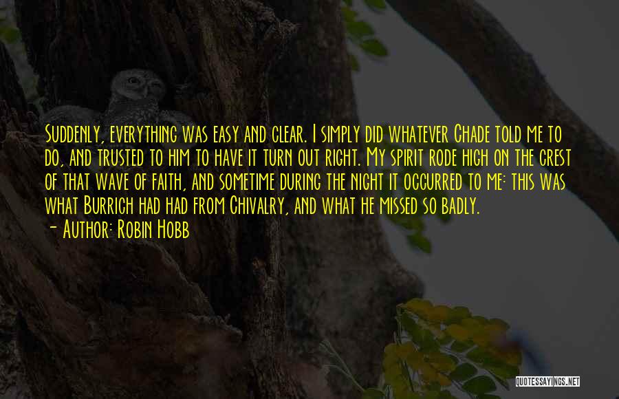 Clear Out Quotes By Robin Hobb