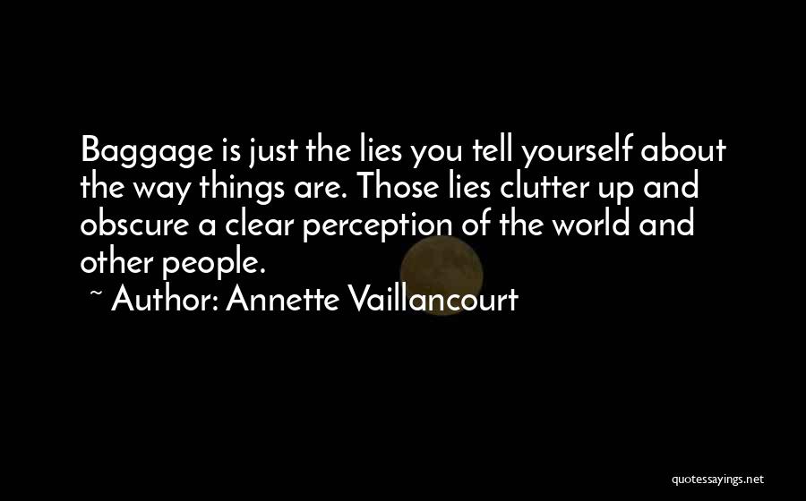 Clear Out The Clutter Quotes By Annette Vaillancourt