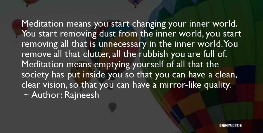 Clear Out The Clutter Quotes By Rajneesh