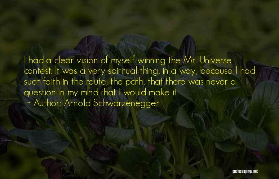 Clear Path Quotes By Arnold Schwarzenegger