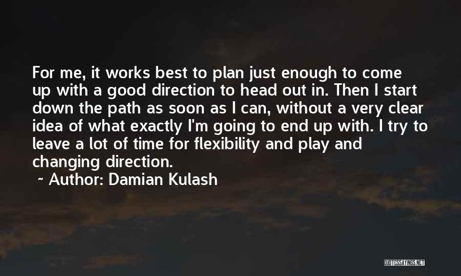 Clear Path Quotes By Damian Kulash