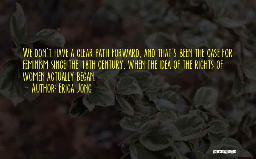 Clear Path Quotes By Erica Jong