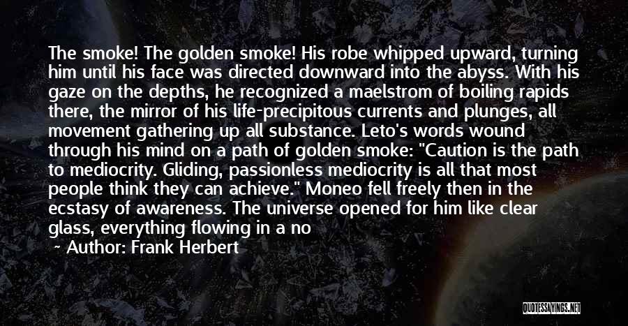 Clear Path Quotes By Frank Herbert