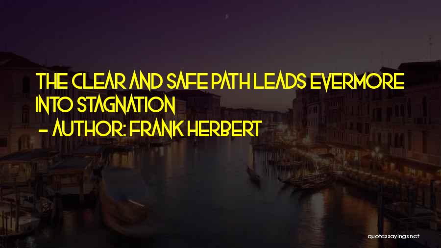 Clear Path Quotes By Frank Herbert