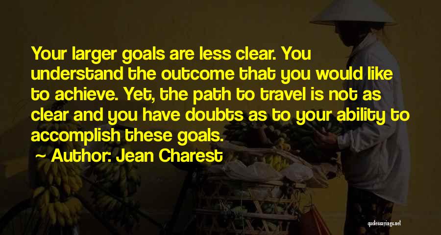Clear Path Quotes By Jean Charest