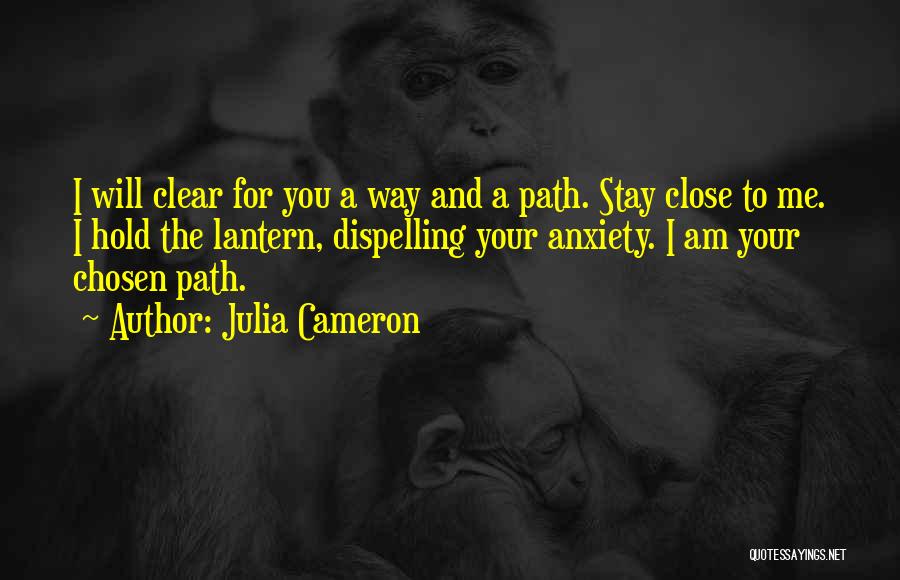 Clear Path Quotes By Julia Cameron