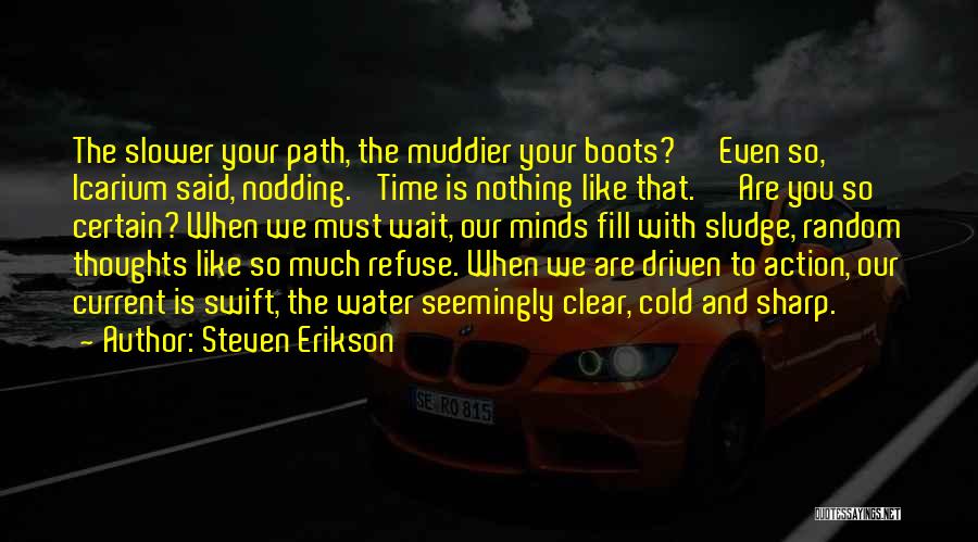 Clear Path Quotes By Steven Erikson