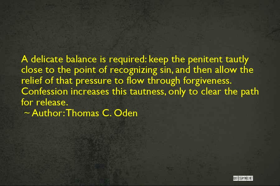 Clear Path Quotes By Thomas C. Oden