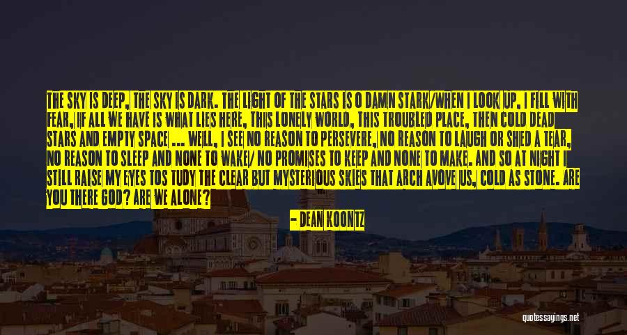 Clear Skies Quotes By Dean Koontz