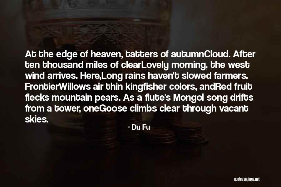 Clear Skies Quotes By Du Fu Clear Skies Quotes By Du Fu