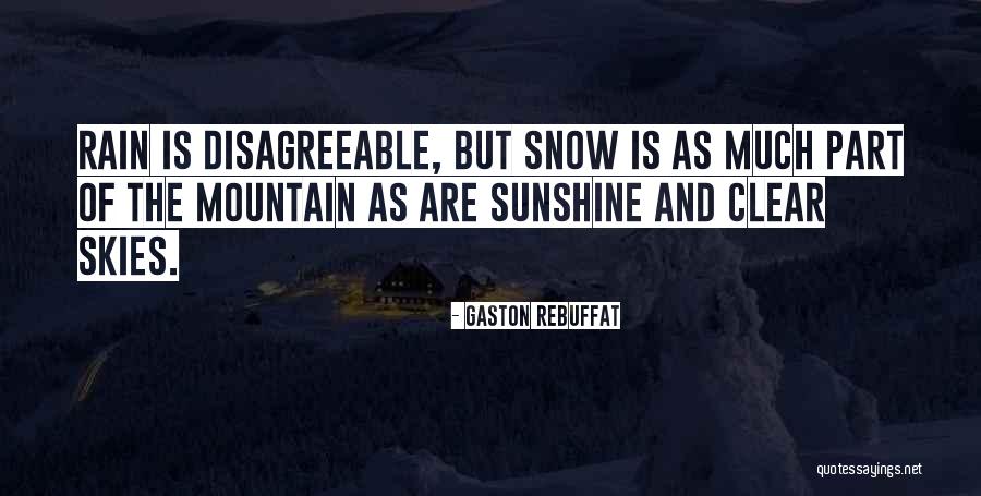 Clear Skies Quotes By Gaston Rebuffat Clear Skies Quotes By Gaston Rebuffat