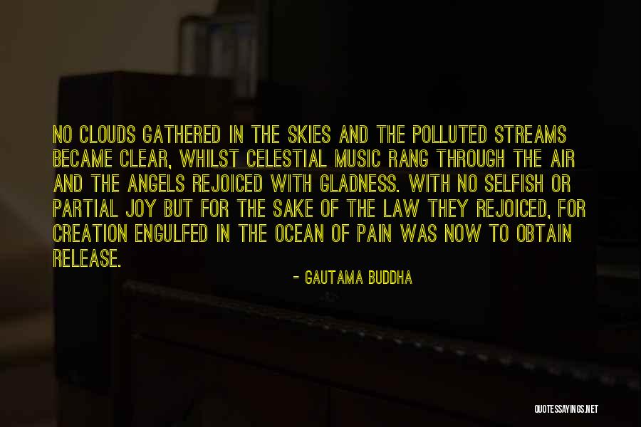 Clear Skies Quotes By Gautama Buddha Clear Skies Quotes By Gautama Buddha
