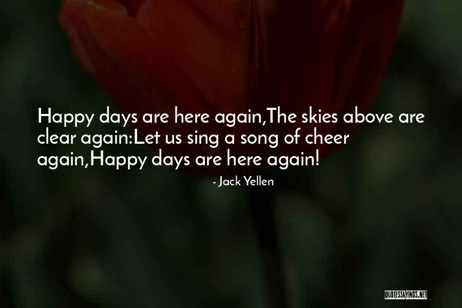 Clear Skies Quotes By Jack Yellen Clear Skies Quotes By Jack Yellen