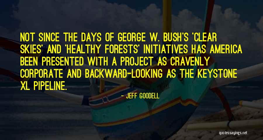 Clear Skies Quotes By Jeff Goodell Clear Skies Quotes By Jeff Goodell