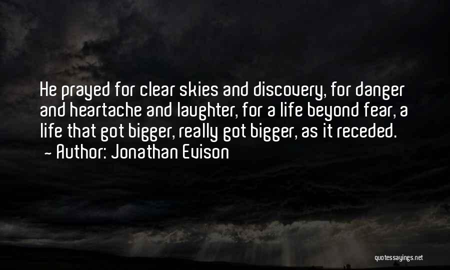 Clear Skies Quotes By Jonathan Evison