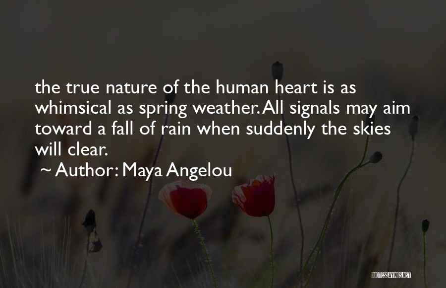 Clear Skies Quotes By Maya Angelou