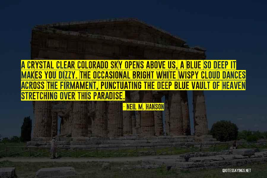 Clear Skies Quotes By Neil M. Hanson Clear Skies Quotes By Neil M. Hanson