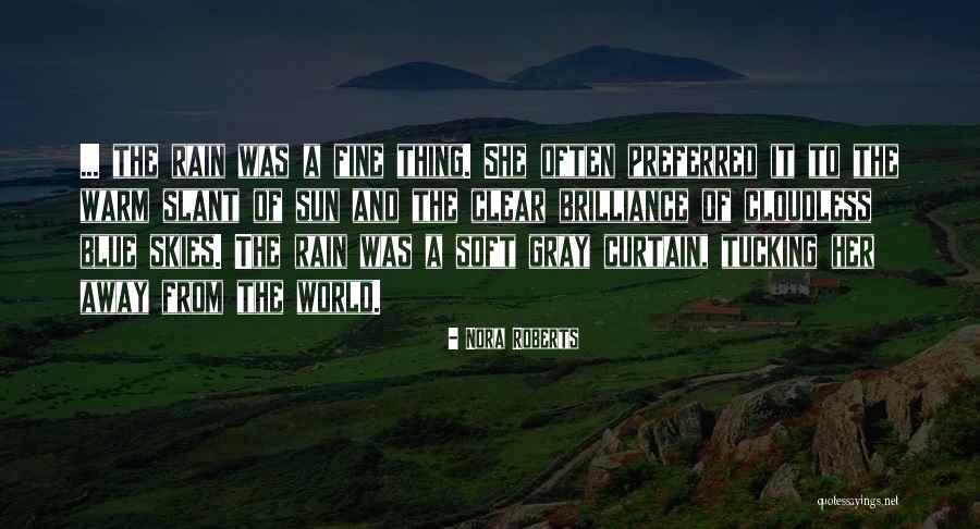Clear Skies Quotes By Nora Roberts Clear Skies Quotes By Nora Roberts
