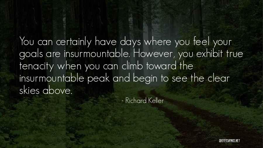 Clear Skies Quotes By Richard Keller Clear Skies Quotes By Richard Keller